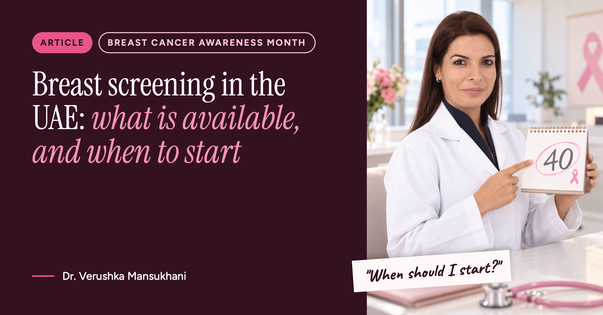 Dr. Verushka Mansukhani holding a calendar with the number 40 circled, beside the article title: Breast screening in the UAE, what is available and when to start.